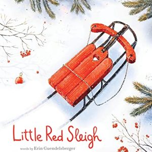 Little Red Sleigh: A Heartwarming Christmas Book For Children