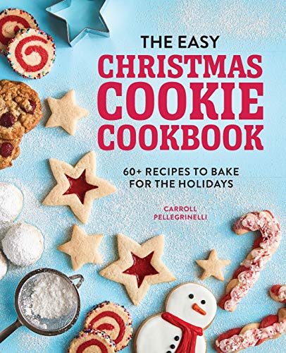 The Easy Christmas Cookie Cookbook: